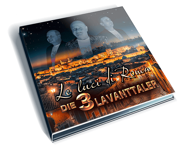 Le luci di Roma - Die 3 Lavanttaler Le luci di Roma - Die 3 Lavanttaler